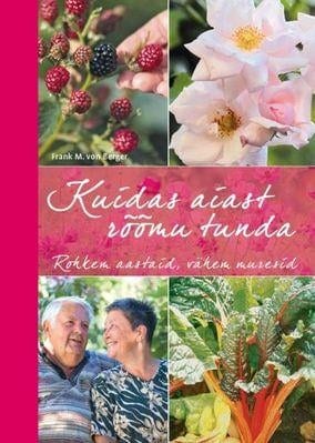 "Kuidas aiast rõõmu tunda. Rohkem aastaid, vähem muresid"