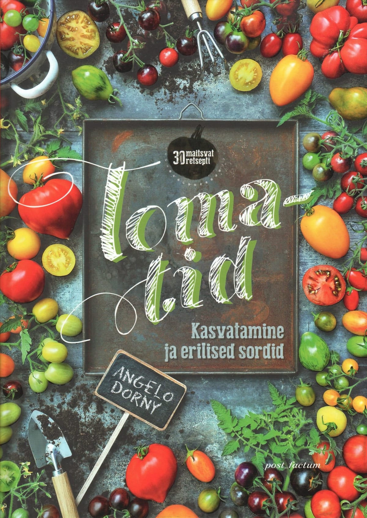 "Tomatid Kasvatamine ja erilised sordid"
