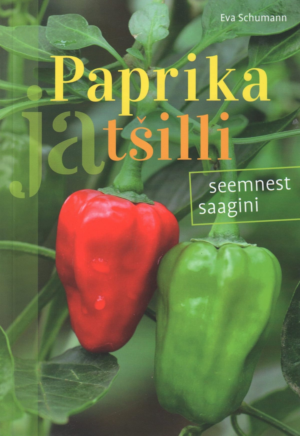 "Paprika ja tšilli Seemnest saagini"