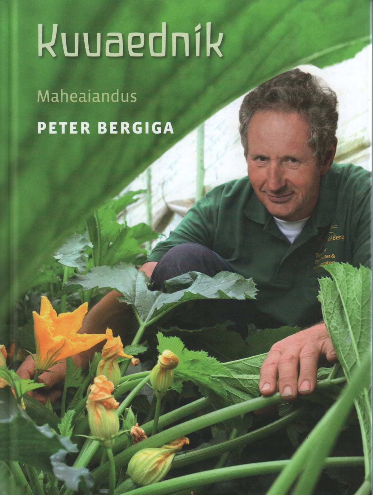 "Kuuaednik  Maheaiandus Peter Bergiga"