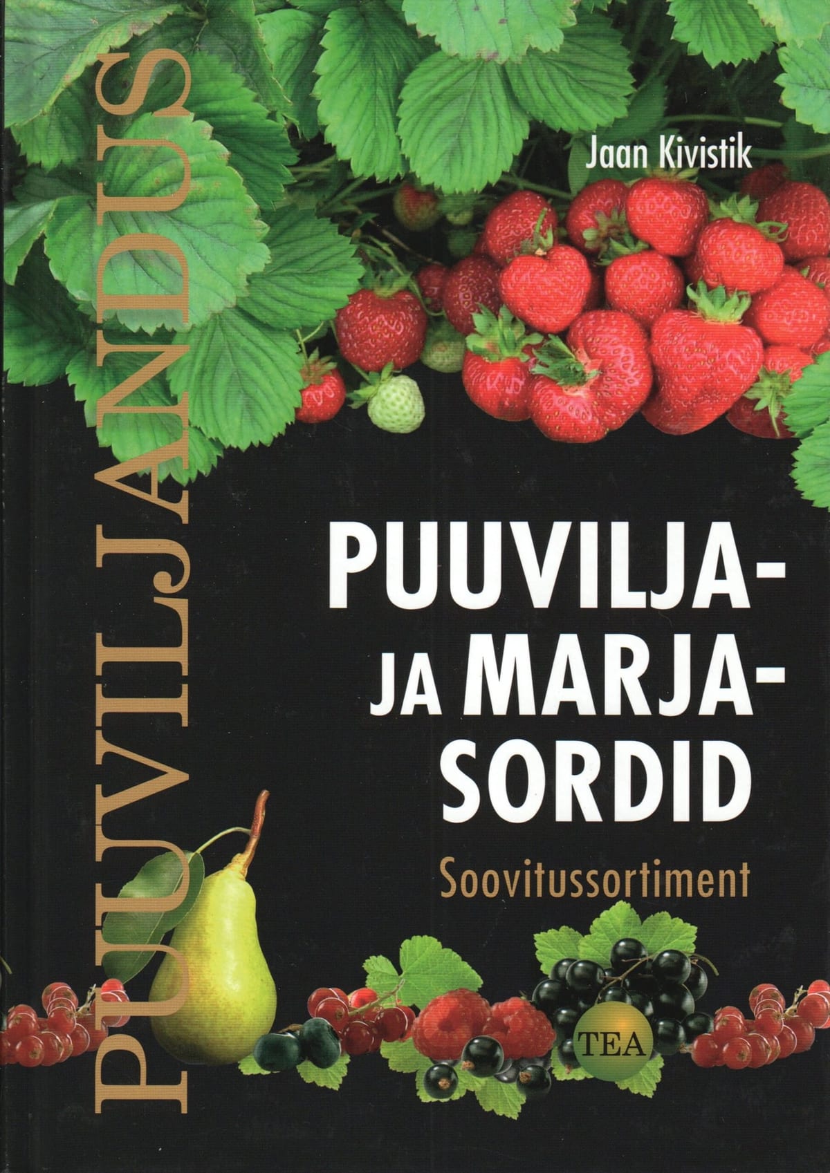 "Puuvilja-ja marjasordid Soovitussortiment"