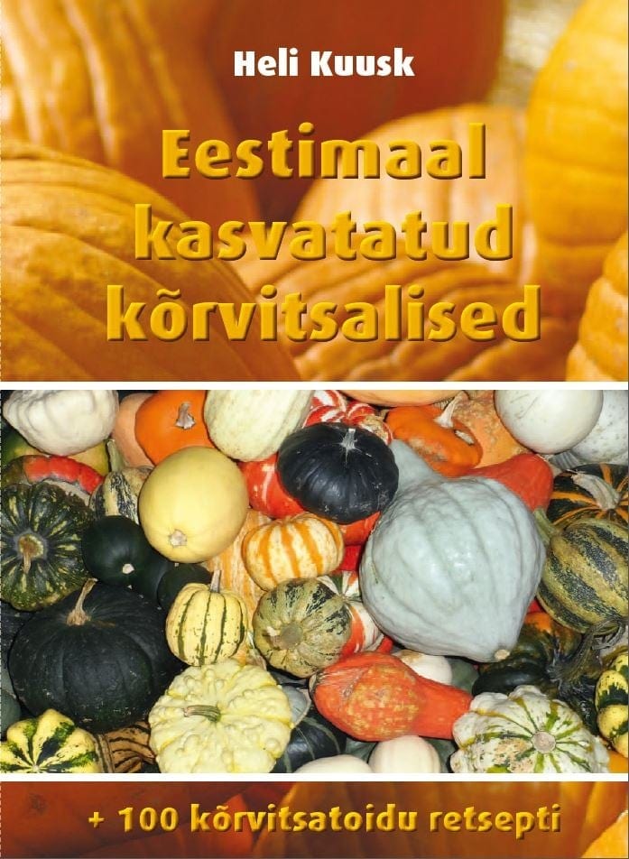 "Eestimaal kasvatatud kõrvitsalised"