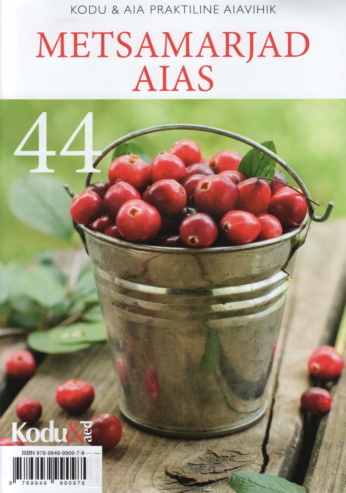 "Metsamarjad aias"  Kodu ja aia praktiline aiavihik