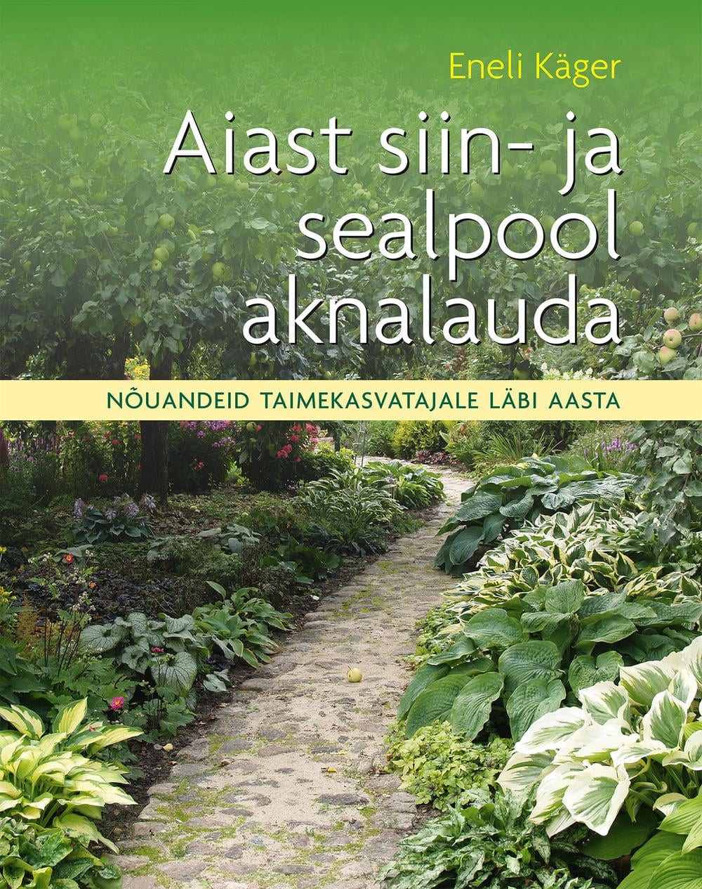 "Aiast siin- ja sealpool aknalauda" Nõuandeid taimekasvatajale läbi aasta