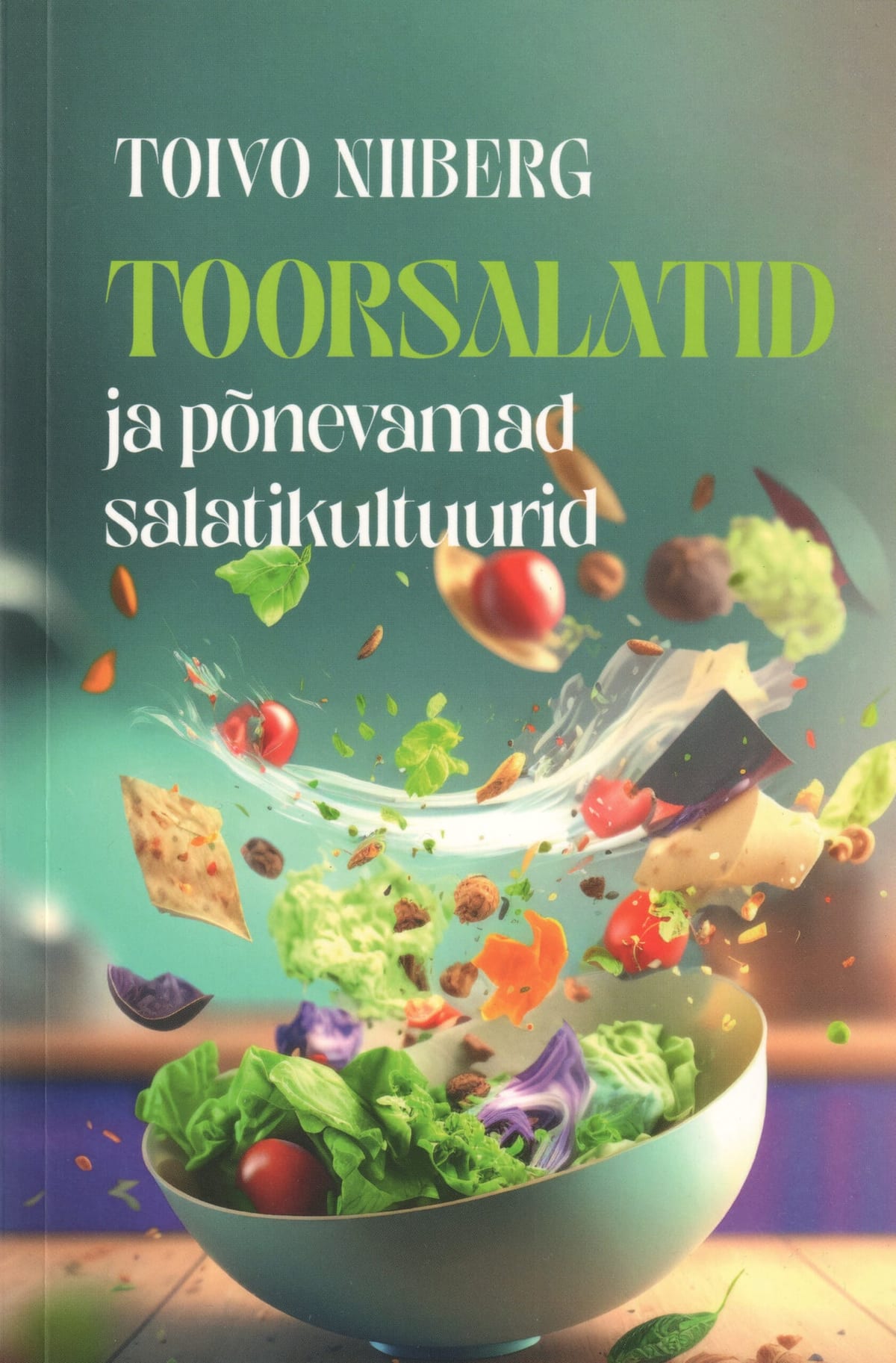 "Toorsalatid ja põnevamad salatikultuurid"