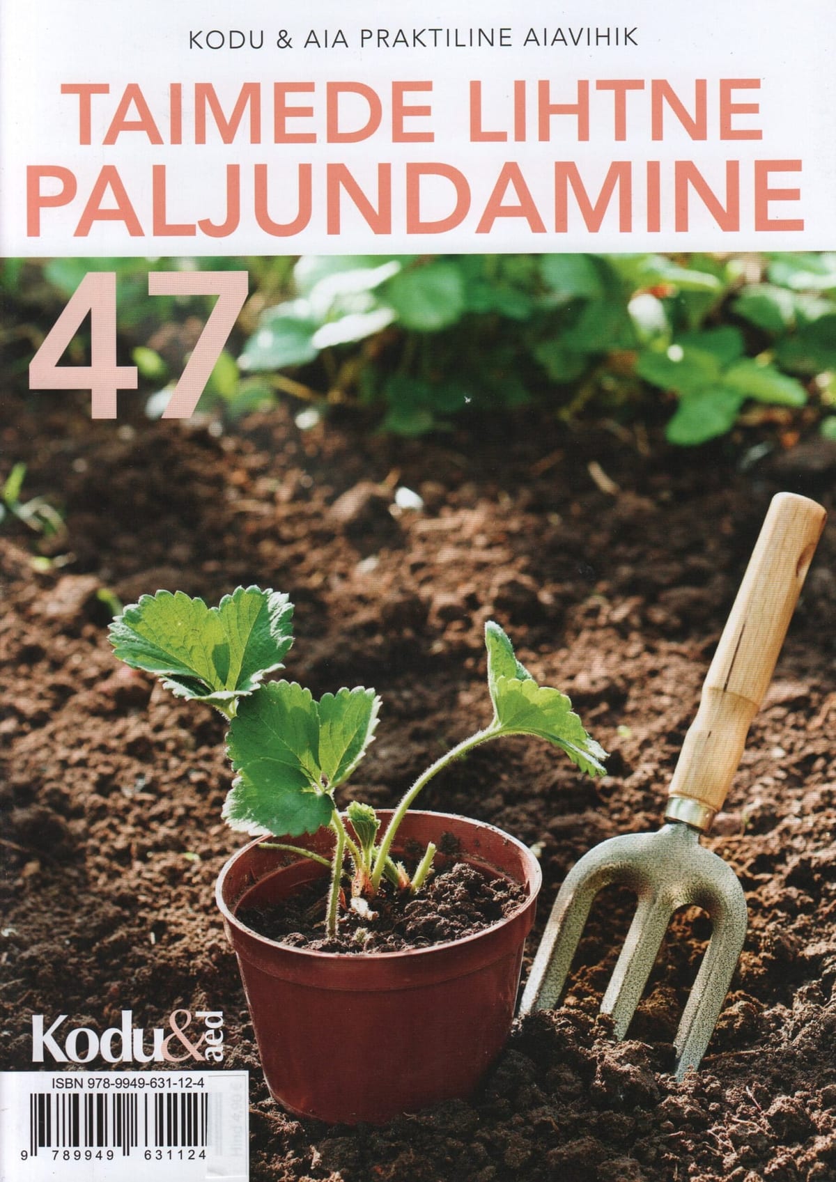 "Taimede lihtne paljundamine"  Kodu ja aia praktiline aiavihik