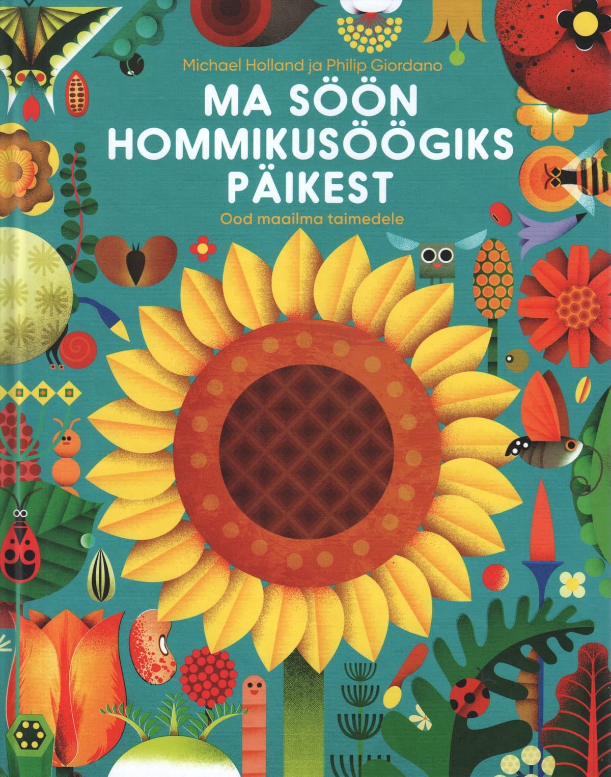 "Ma söön hommikusöögiks päikest Ood maailma taimedele"